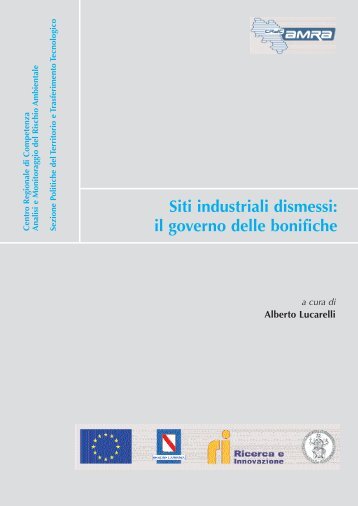 Siti industriali dismessi: il governo delle bonifiche - Amra