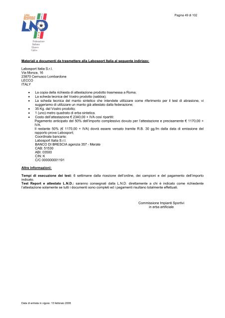 LND Regolamento per la realzizzazione di un ... - Diritto Calcistico