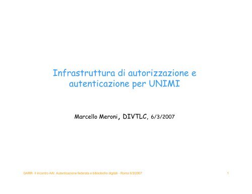 Infrastruttura di autorizzazione e autenticazione per UNIMI - Garr