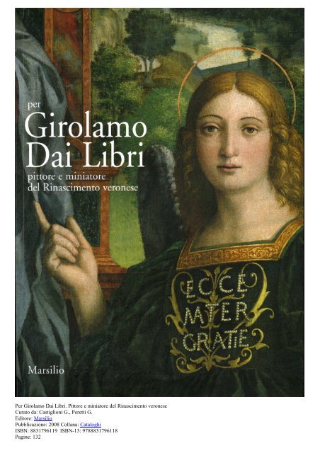Per Girolamo Dai Libri. Pittore e miniatore del Rinascimento ...