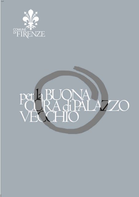 Per la buona cura di Palazzo Vecchio - pdf e-Reader - Comune di ...