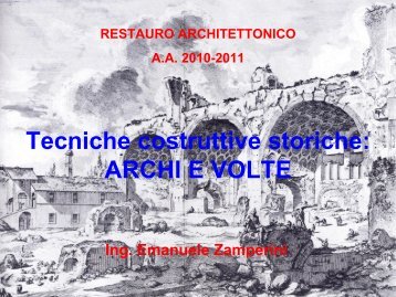 Tecniche costruttive storiche: ARCHI E VOLTE