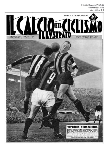 Il Calcio Illustrato 1952-45 6 november 1952 Inter ... - Gunnar Nordahl