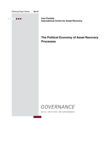 The Political Economy of Asset Recovery Processes - Basel Institute ...