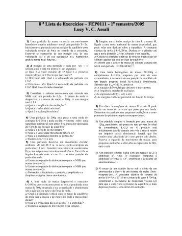 8 Lista de Exercícios – FEP0111 - 1 semestre/2005 Lucy V. C. Assali