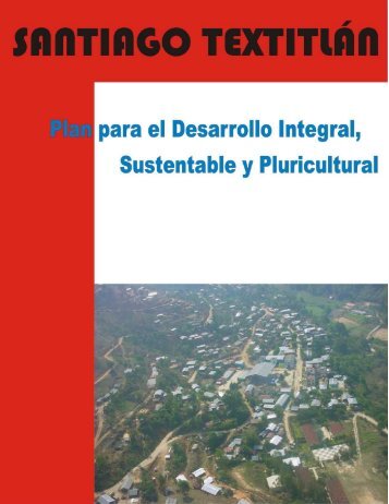 Plan de Desarrollo Integral, Sustetable y Pluricultural del Municipio ...