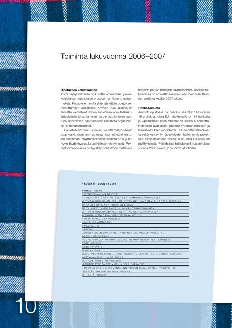 2006/07 Yksi sopii kaikille. 2006/07 - Oulun seudun ammattiopisto