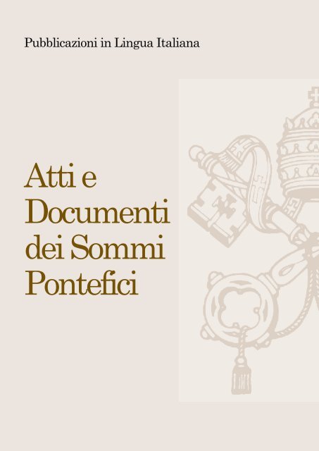 Atti e Documenti dei Sommi Pontefici - La Santa Sede