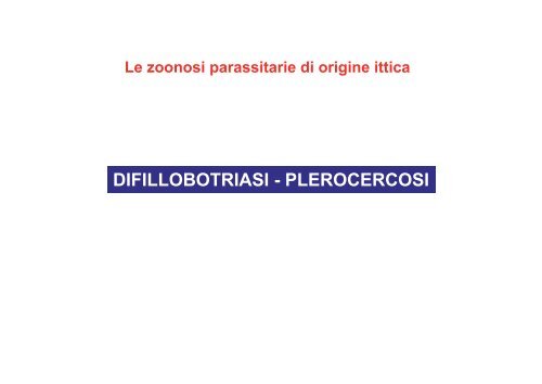 I parassiti nei prodotti della pesca - Azienda per i Servizi Sanitari n ...