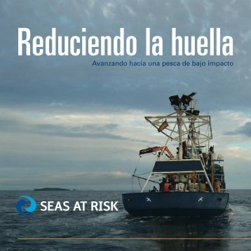 Avanzando hacia una pesca de bajo impacto - Seas At Risk