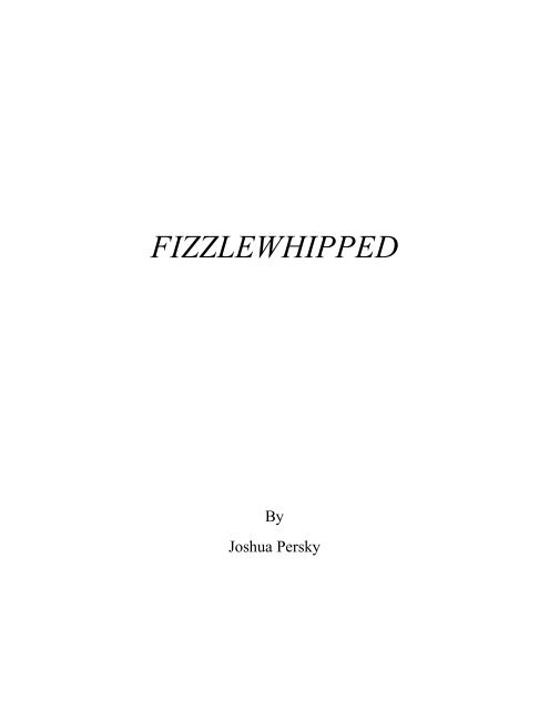 FIZZLEWHIPPED
