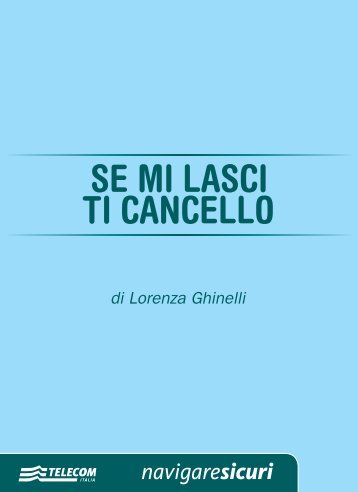 SE MI LASCI TI CANCELLO di Lorenza Ghinelli ... - NavigareSicuri