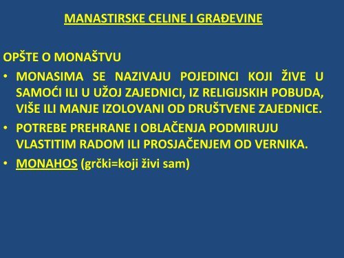 manastirske celine i grağevine opšte o monaštvu • monasima se ...