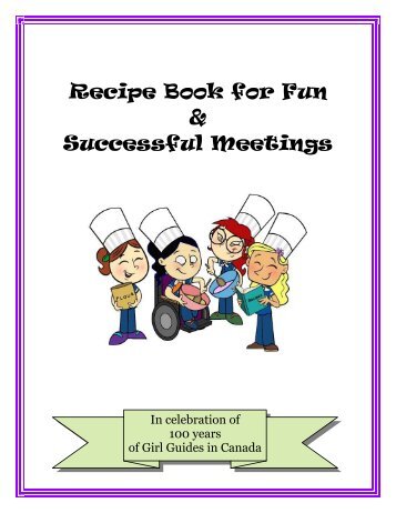 Recipe Book for Fun and Successful Meetings - BC Girl Guides