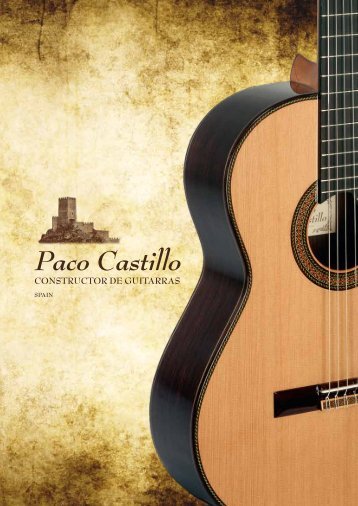 Catálogo Completo - Guitarras Paco Castillo Guitarras Paco Castillo