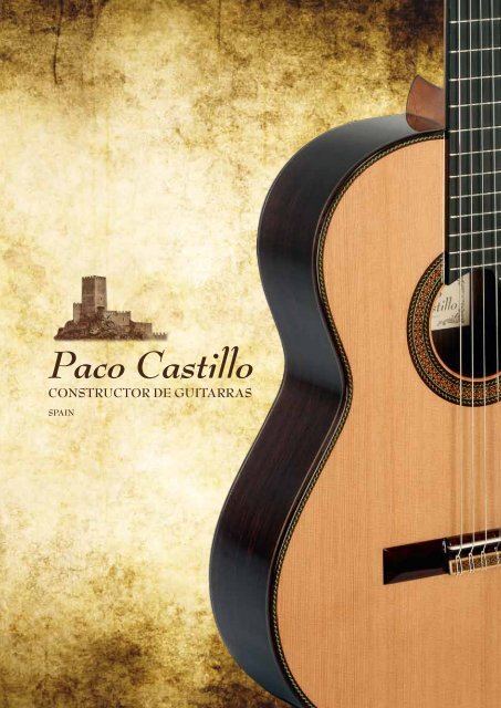 Catálogo Completo - Guitarras Paco Castillo Guitarras Paco Castillo. 