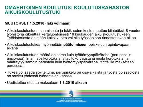 Työttömyysetuudella tuettu omaehtoinen koulutus - OpinOvi