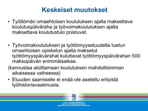 Työttömyysetuudella tuettu omaehtoinen koulutus - OpinOvi