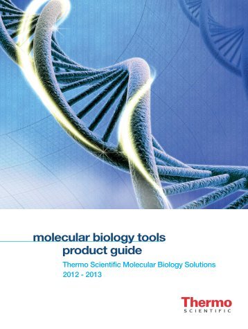 Thermo Scientific Molecular Biology Solutions 2012 - 2013 - Biocenter