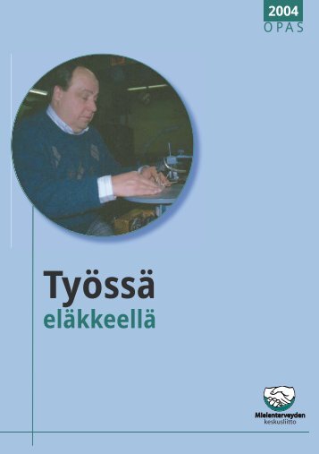 Työssä eläkkeelle - Mielenterveyden keskusliitto ry