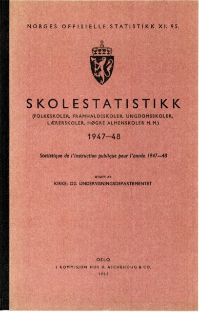 Skolestatistikk 1947-48 (folkeskoler, framhaldskoler ... - SSB