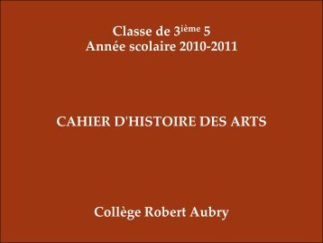 Cahier d'Histoire des Arts 3e5 - Académie de Nancy-Metz