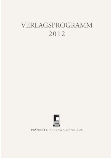 VERLAGSPROGRAMM 2012 - Projekte-Verlag Cornelius
