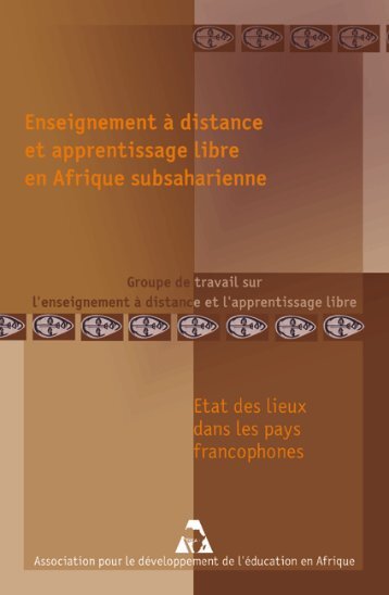 L'enseignement à distance et apprentissage libre en - ADEA