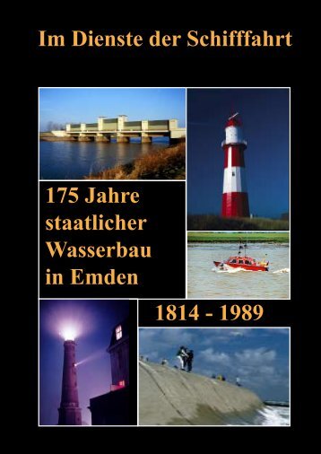 Festschrift 175 Jahre staatlicher Wasserbau in Emden - Wasser- und ...