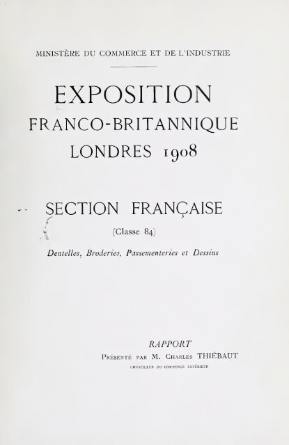 Section française (class 84); dentelles, broderies, passementeries et ...
