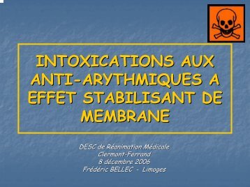 INTOXICATIONS AUX ANTI-ARYTHMIQUES – EFFET STABILISANT ...