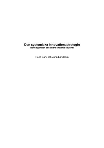 Sarv, H., Landborn, J., (2002), Den systemiska innovationsstrategin