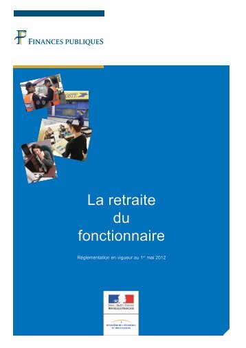 La Retraite du Fonctionnaire (Brochure) - pensions.bercy.gouv.fr