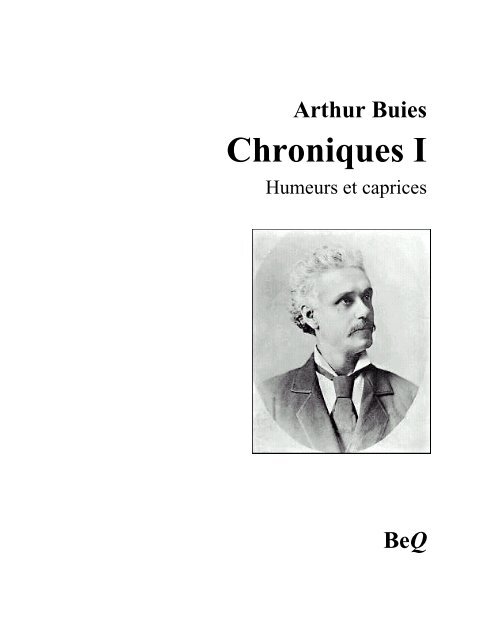 Chroniques I : Humeurs et caprices - La Bibliothèque électronique ...