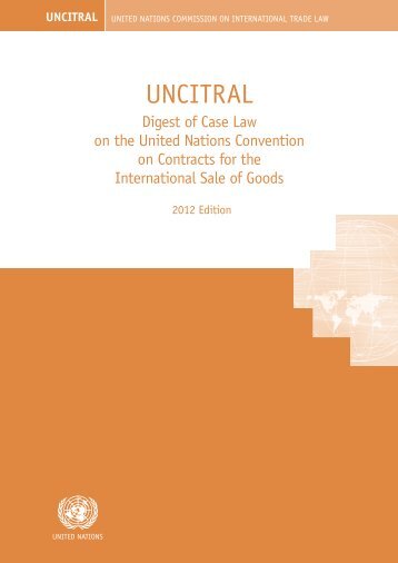 UNCITRAL Digest of Case Law on the United Nations Convention ...