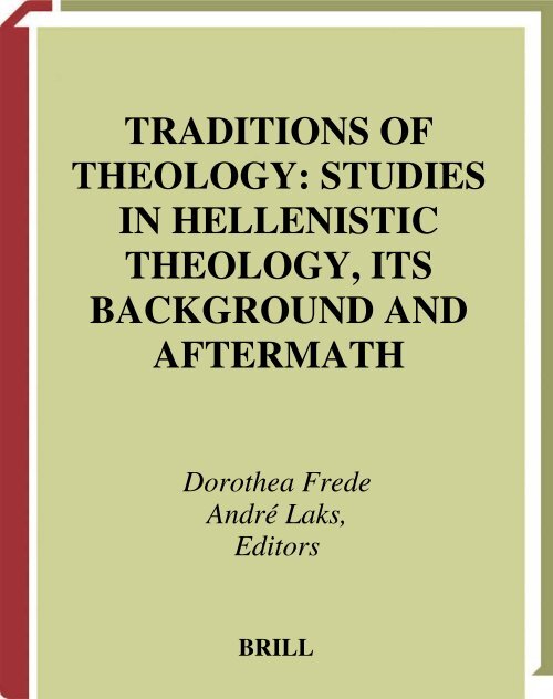 TRADITIONS OF THEOLOGY: STUDIES IN HELLENISTIC  - UFF