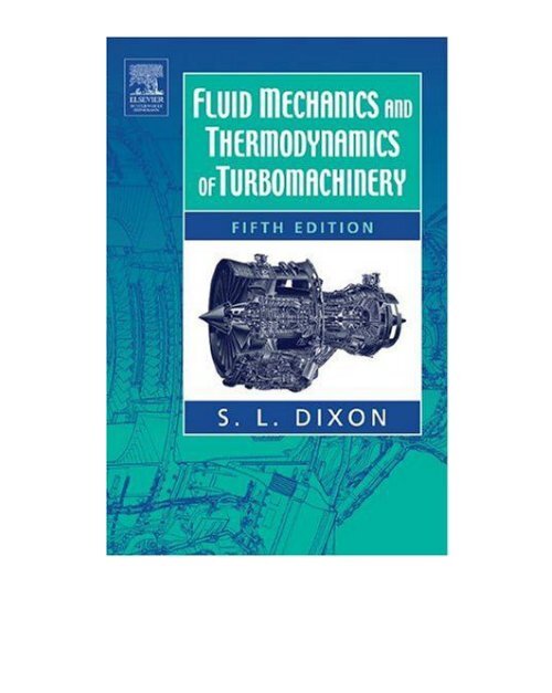 Fluid Mechanics and Thermodynamics of Turbomachinery, 5e