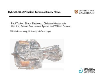 Hybrid LES of Practical Turbomachinery Flows Paul Tucker, Simon ...