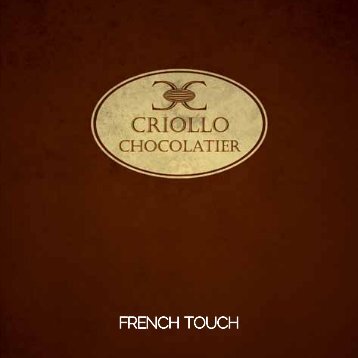 FRENCH TOUCH - Criollo Chocolatier