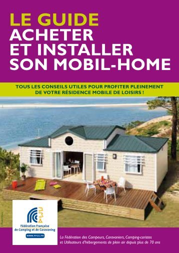 guide acheter et installer son mobil-home - Fédération Française de ...