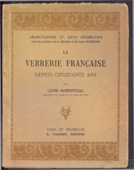 La Verrerie française depuis cinquante ans, Paris et Bruxelles, G ...