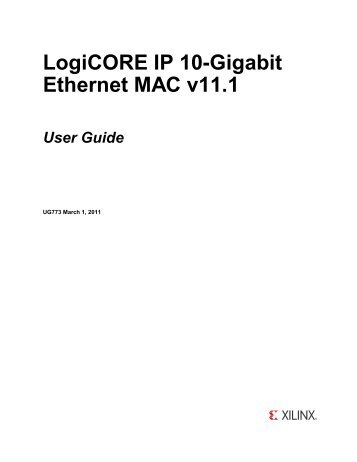 Xilinx UG773 LogiCORE IP 10-Gigabit Ethernet MAC v11.1, User ...