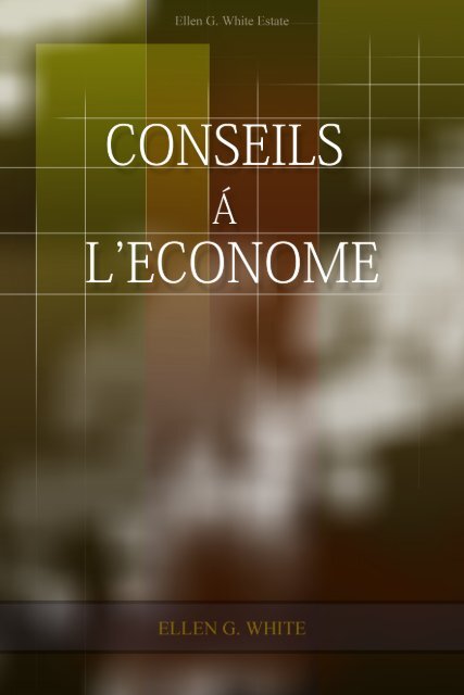 Conseils á L'Econome - Les écrits d'Ellen G. White en Français.