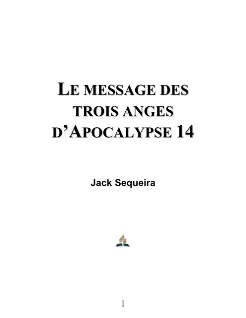LE MESSAGE DES TROIS ANGES D'APOCALYPSE 14 Jack Sequeira