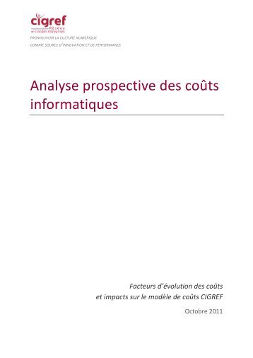 2011 - Analyse prospective des coûts informatiques - CIGREF