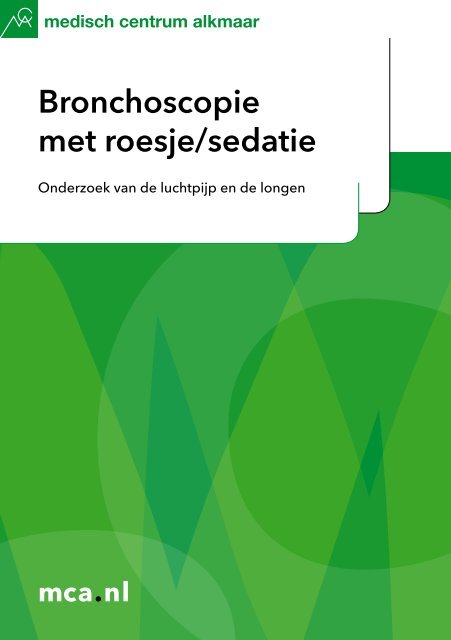 Bronchoscopie met roesje/sedatie - Mca