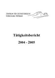 Tätigkeitsbericht 2004-05 (PDF) - Zentrum für Zeithistorische ...