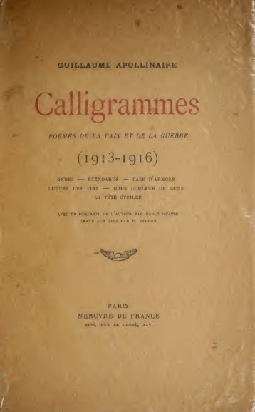 Calligrammes; pomes de la paix et da la guerre, 1913 ... - Aula Visual