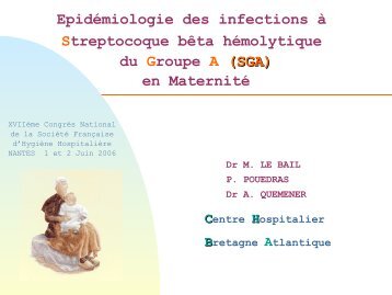 L'épidémiologie de l'infection à streptocoque A en maternité. - SF2H