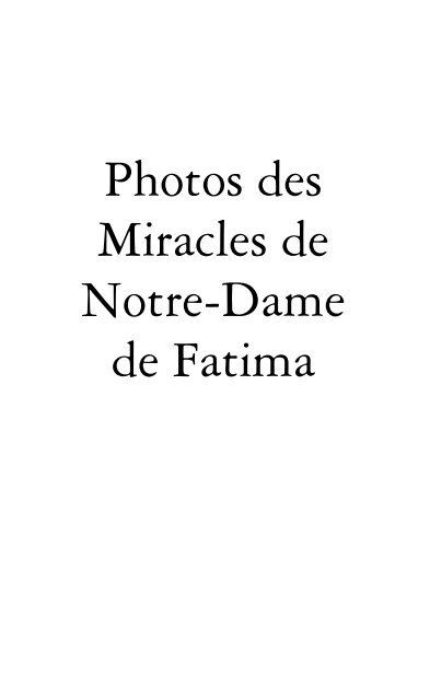 Photos des Miracles de Notre-Dame de Fatima - Lesconfins.com